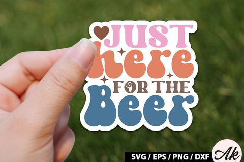 Just here for the beer Retro Stickers SVG akazaddesign 