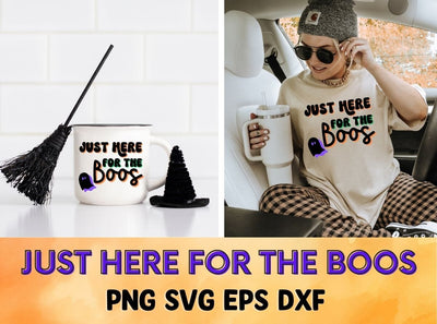 Just Here For The Boos PNG SVG DXF EPS | VIP Extended Use License SVG So Fontsy VIP Design Shop