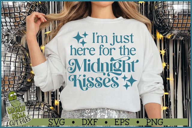 Just Here for the Midnight Kisses, New Year's Eve SVG File SVG Crunchy Pickle 