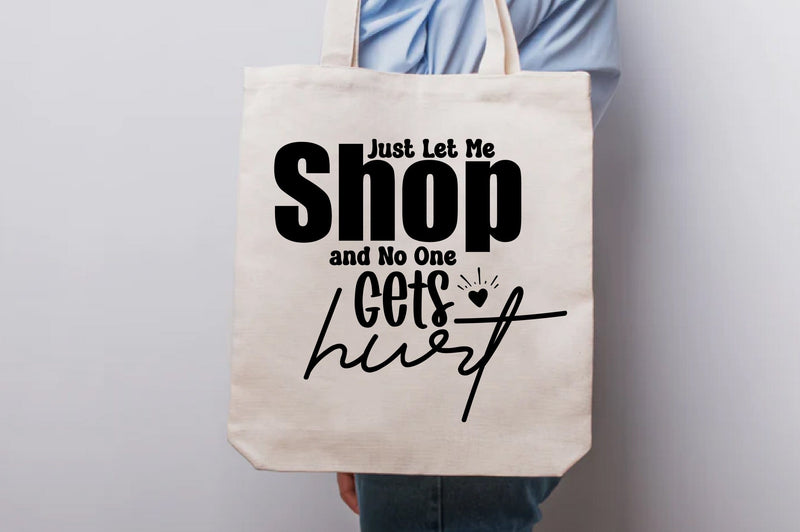 Just Let Me Shop and No One Gets Hurt SVG orpitasn 