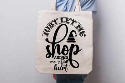 Just Let Me Shop and No One Gets Hurt svg SVG orpitasn 