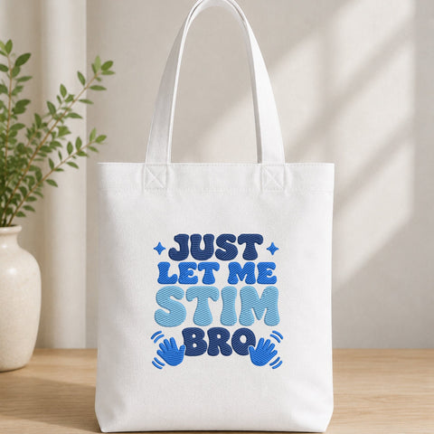 Just Let Me Stim Bro Embroidery Design – Funny Stimming Autism Neurodivergent Machine Embroidery File Embroidery/Applique DESIGNS PatternFeed8 