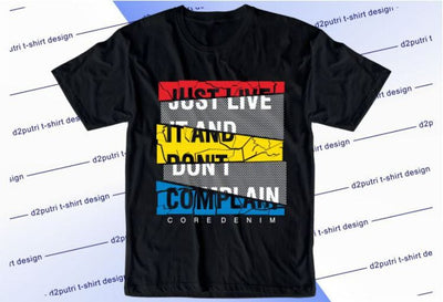 Just Live SVG, Inspirational Quotes, Motivatinal Quote Sublimation PNG T shirt Designs, Sayings SVG, Positive Vibes, SVG D2PUTRI Designs 