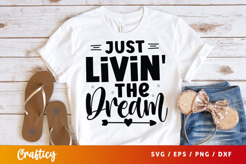 Just Livin the Dream SVG Design SVG Designangry 