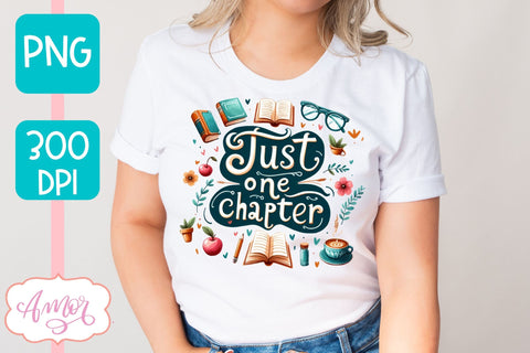 Just one chapter sublimation design PNG | Book lover PNG Sublimation Amorclipart 