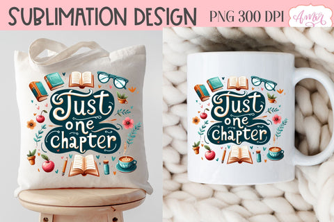 Just one chapter sublimation design PNG | Book lover PNG Sublimation Amorclipart 