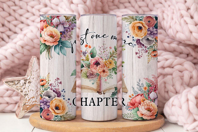 Just One More Chapter 20 oz Skinny Tumbler Wrap Designs - Tapered and Straight Template for Sublimation PNG for Straight Tapered Tumbler PNG Sublimation DesignSVG 