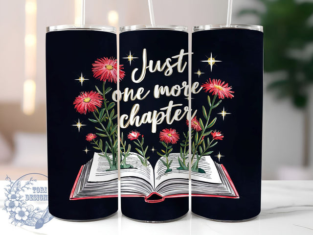 Just One More Chapter 20oz Skinny Tumbler, Book Lover Bookaholic Tumbler Png, Straight & Tapered Tumbler Wrap, Instant Digital Download Sublimation ToriDesigns 
