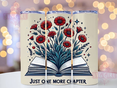Just One More Chapter 20oz Tumbler Wrap Sublimation Design, Straight Tapered Tumbler Wrap, Book Lover Bookaholic Tumbler Png, Instant Digital Download Sublimation SvggirlplusArt 