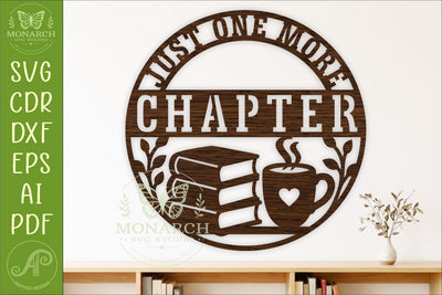 Just One More Chapter SVG, Book Lover Sign, Reading Nook SVG APInspireddesigns 