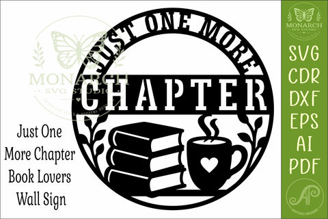 Just One More Chapter SVG, Book Lover Sign, Reading Nook SVG APInspireddesigns 