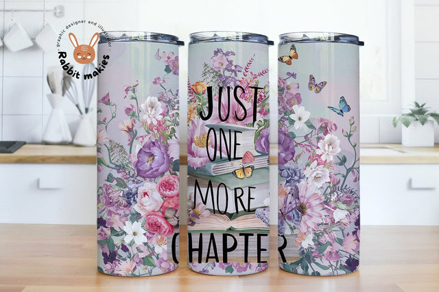 Just One More Chapter Tumbler Wrap, 20oz Skinny Sublimation Tumbler Design, Book Lover Sublimation Design Png, Book Tumbler Png Downloads Sublimation Rabbitmakies 
