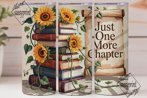 Just One More Chapter Tumbler Wrap PNG Sublimation sassyprint 