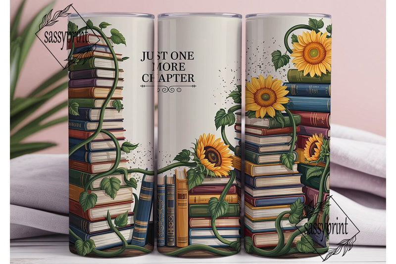 Just One More Chapter Tumbler Wrap PNG Sublimation sassyprint 
