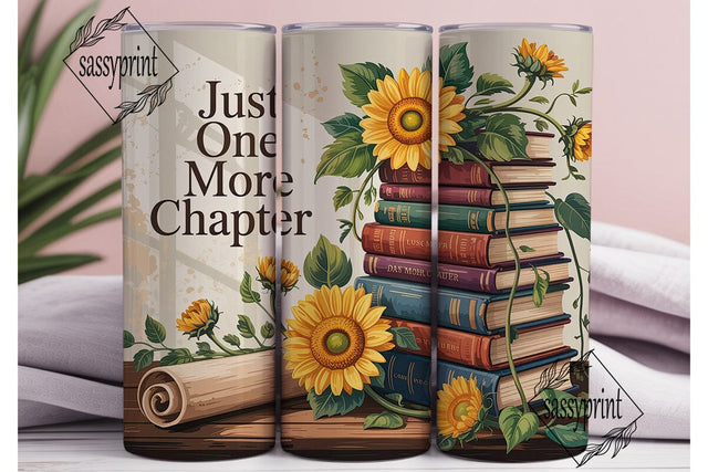 Just One More Chapter Tumbler Wrap PNG Sublimation sassyprint 