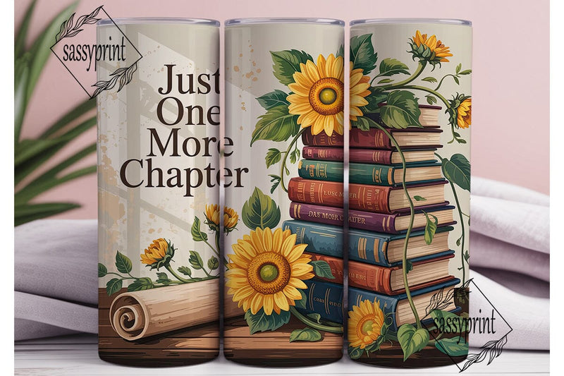 Just One More Chapter Tumbler Wrap PNG Sublimation sassyprint 