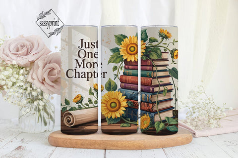 Just One More Chapter Tumbler Wrap PNG Sublimation sassyprint 