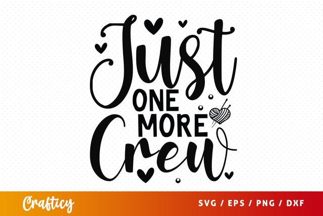 Just one more crew T shirt SVG Design SVG Designangry 