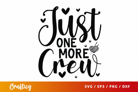 Just one more crew T shirt SVG Design SVG Designangry 