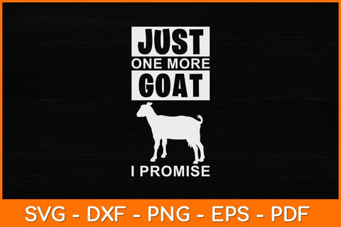 Just One More Goat I Promise Svg Design SVG artprintfile 
