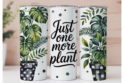 Just One More Plant 20oz Tumbler Wrap Sublimation PixelChick 