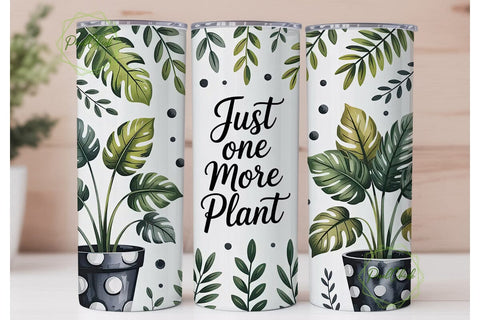 Just One More Plant 20oz Tumbler Wrap Sublimation PixelChick 