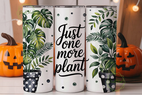 Just One More Plant 20oz Tumbler Wrap Sublimation PixelChick 