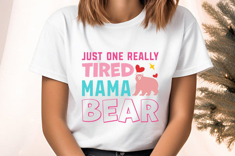 Just one really tired mama bear SVG Design SVG Designangry 