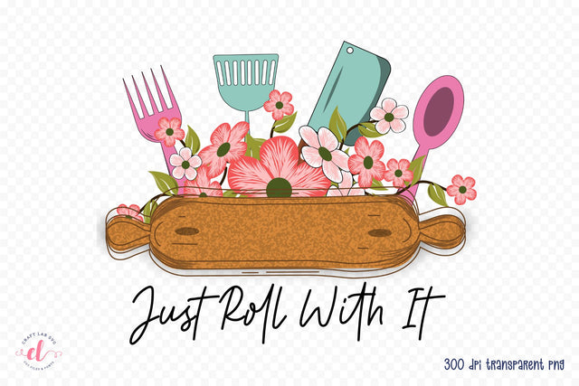 Just Roll with It | Funny Kitchen Sublimation Sublimation CraftLabSVG 