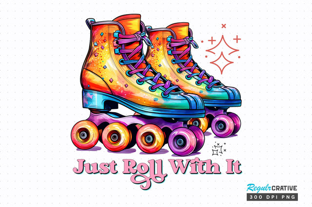 Just roll with it PNG Design Sublimation Regulrcrative 