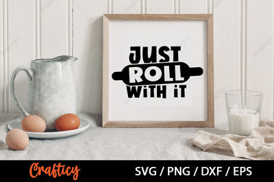 Just roll with it SVG Design SVG Designangry 