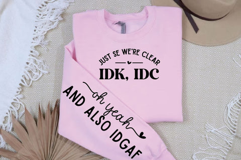 just se we're Clear idk, idc Sleeve SVG Design SVG Designangry 