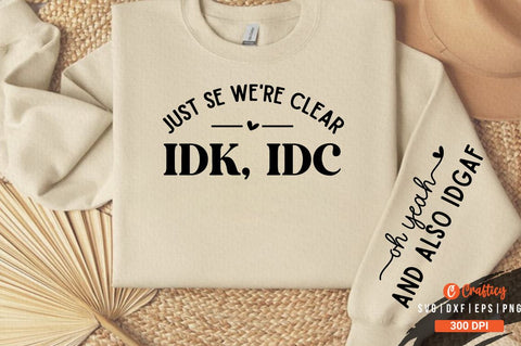 just se we're Clear idk, idc Sleeve SVG Design SVG Designangry 