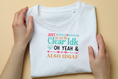 Just So Were Clear Idk Idc Oh Yeah & Also Idgaf SVG Angelina750 