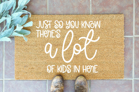 Just So You Know There's a Lot of Kids SVG Ikonart Design Shop 