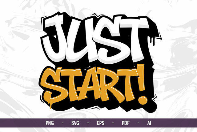 Just Start Graffiti Motivational Design SVG Mozzatype 