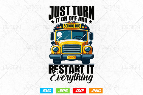 Just Turn It Off And Restart Svg Png, Father's Day Svg, School Bus svg, Birthday Gifts, School Bus Driver svg, SVG File for Cricut SVG DesignDestine 