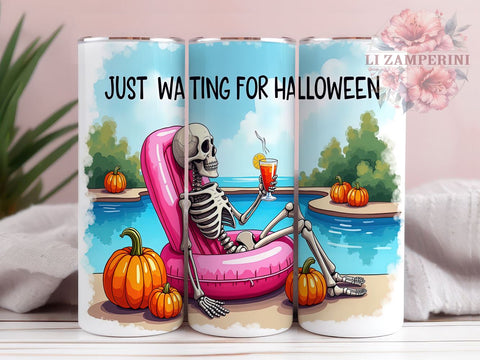 Just Waiting for Halloween 20 oz Skinny Tumbler Sublimation Design, Straight & Tapered Tumbler Png, Funny Skeleton Halloween Tumbler Png, Digital Download PNG Sublimation Li Zamperini 