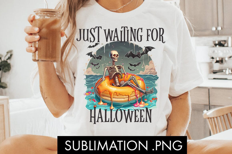 Just Waiting For Halloween PNG Sublimation Sublimation Freeling Design House 
