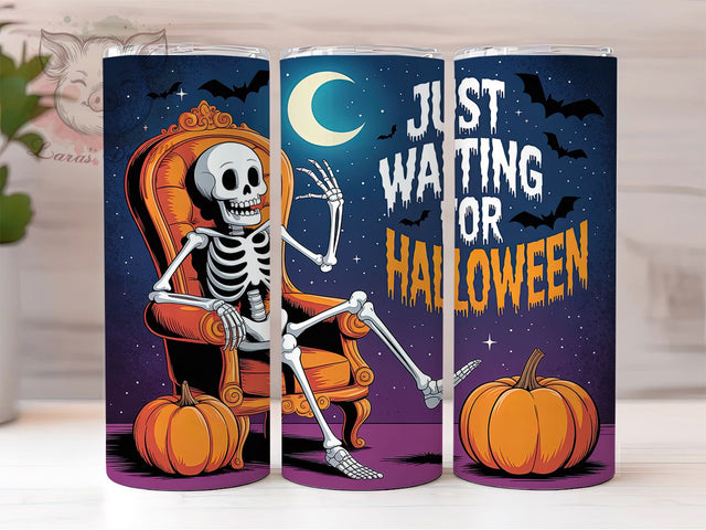 Just Waiting for Halloween Skeleton Tumbler, Spooky Skeleton Wrap, Halloween Skeleton Cup, Skeleton Sublimation Design, 20oz Tumbler Wrap, Creepy Skeleton Drinkware, Halloween Skeleton Mug Sublimation Lara' s Designs 