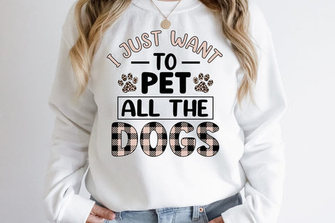 Just Want To Pet All The Dogs SVG Design SVG Designangry 