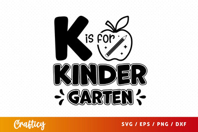 k is for kindergarten Svg Design SVG Designangry 