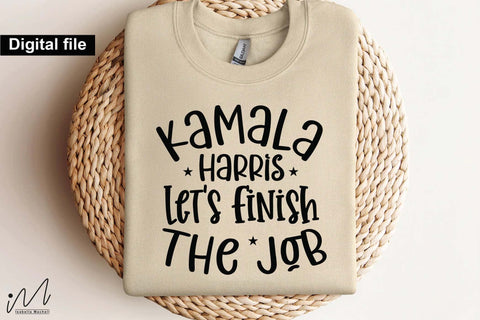 Kamala Harris let's finish the job svg, Camala Harris t-shirt, Madam President, Democratic t shirt, Camala Harris 2024 svg, Gift for Her SVG Isabella Machell 