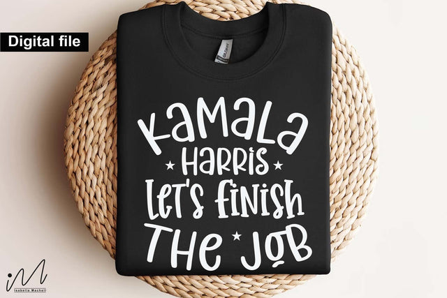 Kamala Harris let's finish the job svg, Camala Harris t-shirt, Madam President, Democratic t shirt, Camala Harris 2024 svg, Gift for Her SVG Isabella Machell 