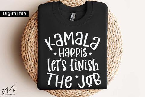 Kamala Harris let's finish the job svg, Camala Harris t-shirt, Madam President, Democratic t shirt, Camala Harris 2024 svg, Gift for Her SVG Isabella Machell 