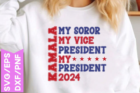 Kamala My Soror My vice president My president 2024 SVG farhad farhad 
