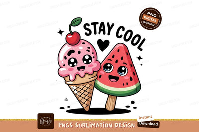 Kawaii Summer Treats Stay Cool Message Sublimation Designangry 