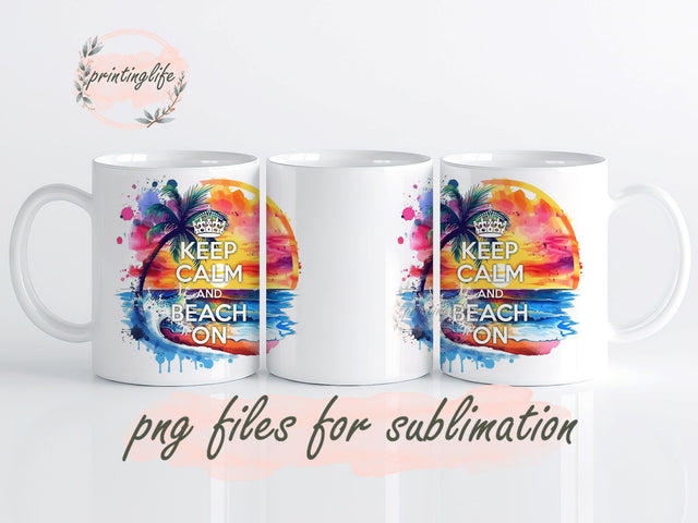 Keep Calm and Beach On, Beach Mug Wrap Design, Instant Digital Design Download Mug Wrap Design, Mug Design PNG Sublimation PrintingLife 