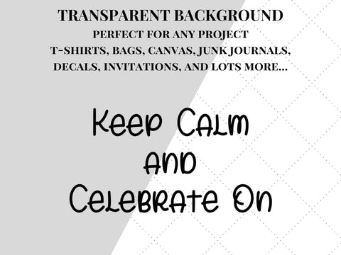Keep Calm and Celebrate On SVG SVG Paige Cole Studio 