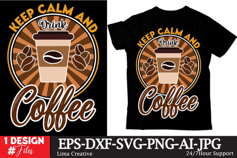 Keep Calm And Drink Coffee T-shirt Design,Coffee Sublimation Design, Coffee SVG CUt File, Coffee Sublimation PNG,Coffee Sublimation BUndle, Cofee T-shirt Design Bundle, Coffee SVG BUndle, Coffee Clip Art Sublimation Insomnia Std 